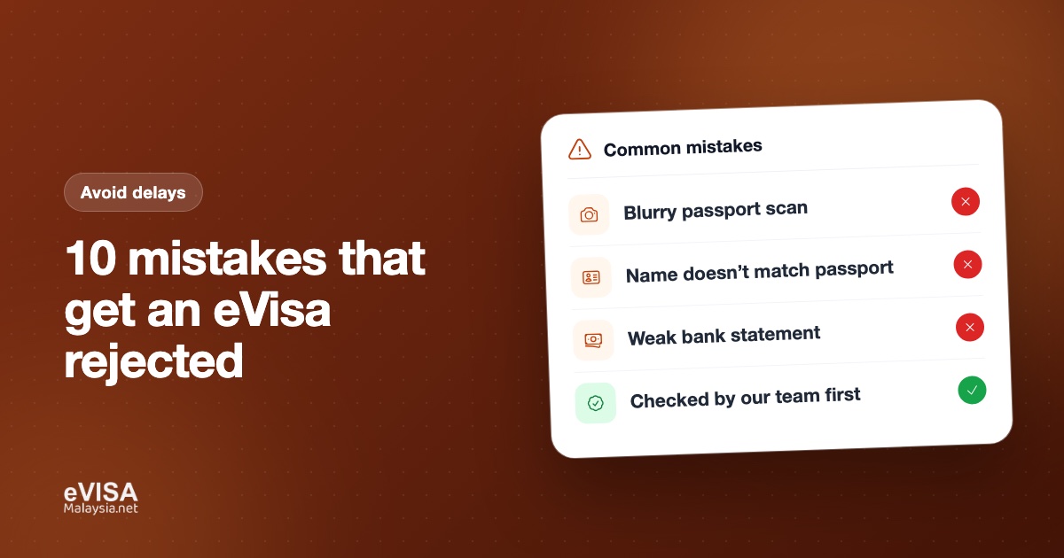 Why Malaysia eVisa Applications Get Rejected — 10 Mistakes to Avoid